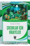 Çocuklar İçin Hikayeler Dünya Çocuk Klasikleri (7-12 Yaş)