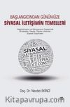 Başlangıcından Günümüze Siyasal İletişimin Temelleri