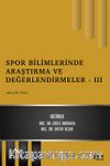 Spor Bilimlerinde Araştırma ve Değerlendirmeler - III / Aralık 2021