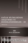 Sağlık Bilimlerinde Araştırma ve Değerlendirmeler III / Aralık 2021
