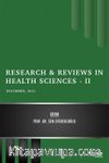 Research & Reviews in Health Sciences - II / December 2021