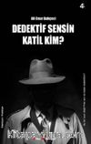 Dedektif Sensin Katil Kim?