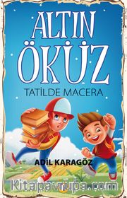 Altın Öküz / Tatilde Macera