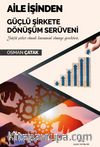 Aile İşinden Güçlü Şirkete Dönüşüm Serüveni
