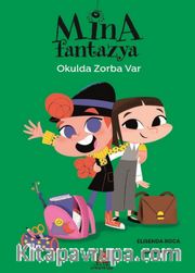 Mina Fantazya <br /> Okulda Zorba Var