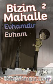 Bizim Mahalle 2 / Evhamdır Evham