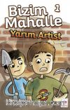 Bizim Mahalle 1 / Yarım Artist