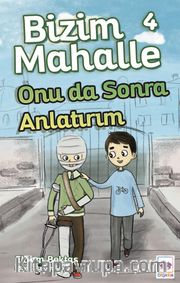 Bizim Mahalle 4 / Onu da Sonra Anlatırım
