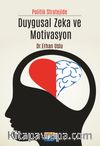 Politik Stratejide Duygusal Zeka ve Motivasyon