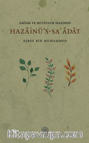 Hazâinü's-Saâdât Sağlık ve Mutluluk Hazineleri)