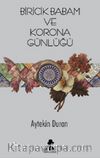 Biricik Babam ve Corona Günlüğü