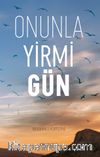 Onunla Yirmi Gün