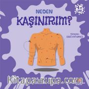 Neden Kaşınırım? / Neden Serisi