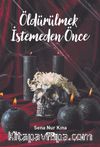 Öldürülmek İstemeden Önce