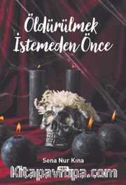Öldürülmek İstemeden Önce