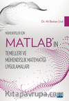 Mühendisler İçin Matlab’ın Temelleri ve Mühendislik Matematiği Uygulamaları