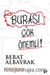 Burası Çok Önemli!