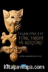 İslam Öncesi Türk Tarihi ve Kültürü