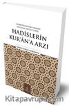 Rivayetlere Yaklaşımda İstismar Edilen Usul: Hadislerin Kur’an’a Arzı 