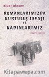 Romanlarımızda Kurtuluş Savaşı ve Kadınlarımız