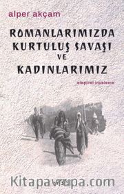 Romanlarımızda Kurtuluş Savaşı ve Kadınlarımız