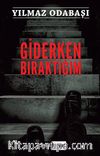 Giderken Bırkatığım