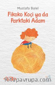 Fikoko Koçi ya da Parktaki Adam
