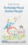 Korkuluğa Masal Anlatan Rüzgar
