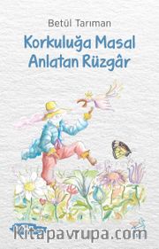 Korkuluğa Masal Anlatan Rüzgar