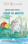 Yürüyen Balık Püskül 1 / Soğuk Su Akıntısı