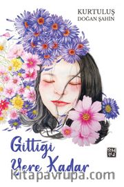 Gittiği Yere Kadar