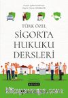 Türk Özel Sigorta Hukuku Dersleri