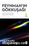 Feynman’ın Gökkuşağı & Hayatta ve Fizikte Güzelliğin Peşinde