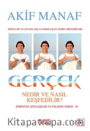 Gerçek Nedir ve Nasıl Keşfedilir?