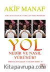 Yol Nedir ve Nasıl Yürünür?