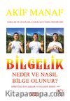 Bilgelik Nedir ve Nasıl Bilge Olunur?