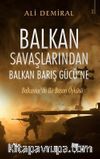 Balkan Savaşlarından Balkan Barış Gücü’ne