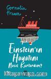 Einstein'ın Hayatını Nasıl Kurtardım?