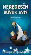 Neredesin Büyük Ayı?