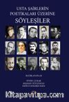 Usta Şairlerin Poetikaları Üzerine Söyleşiler