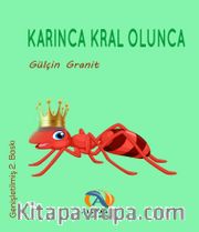 Karınca Kral Olunca