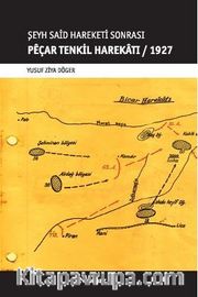 Şeyh Said Hareketi Sonrası Peçar Tenkil Harekatı / 1927