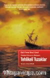Ebediyet Yolcusunu Bekleyen Tehlikeli Tuzaklar