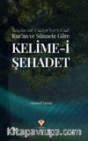 Kur’an ve Sünnete Göre Kelime-i Şehadet