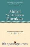 Ahiret Yolculuğundaki Duraklar