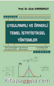 Uygulamalı ve Örnekli Temel İstatistiksel Yöntemler
