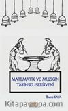 Matematik ve Müziğin Tarihsel Serüveni