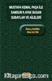 Mustafa Kemal Paşa ile Samsun’a Ayak Basan Subaylar ve Aileleri