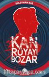 Kan Rüyayı Bozar