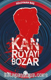 Kan Rüyayı Bozar